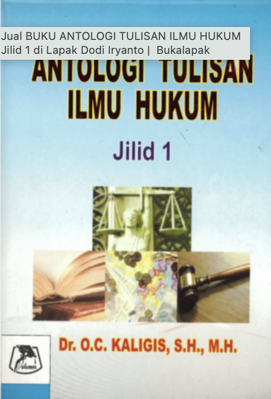 Cover ANTOLOGI TULISAN ILMU HUKUM / Dr. O.C. KALIGIS, S.H., M.H.