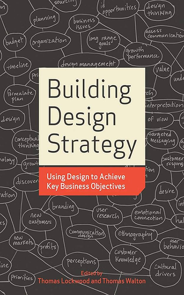 Cover BUILDING DESIGN STRATEGY. :  Using Design to Achieve Key Business Objectives / THOMAS LOCKWOOD