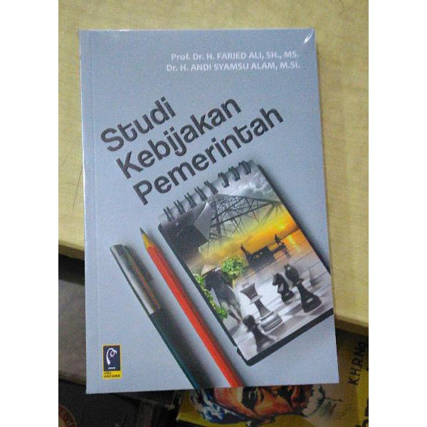 Cover STUDI KEBIJAKAN PEMERINTAH / PROF. DR. H. FARIED ALI, SH., MS.