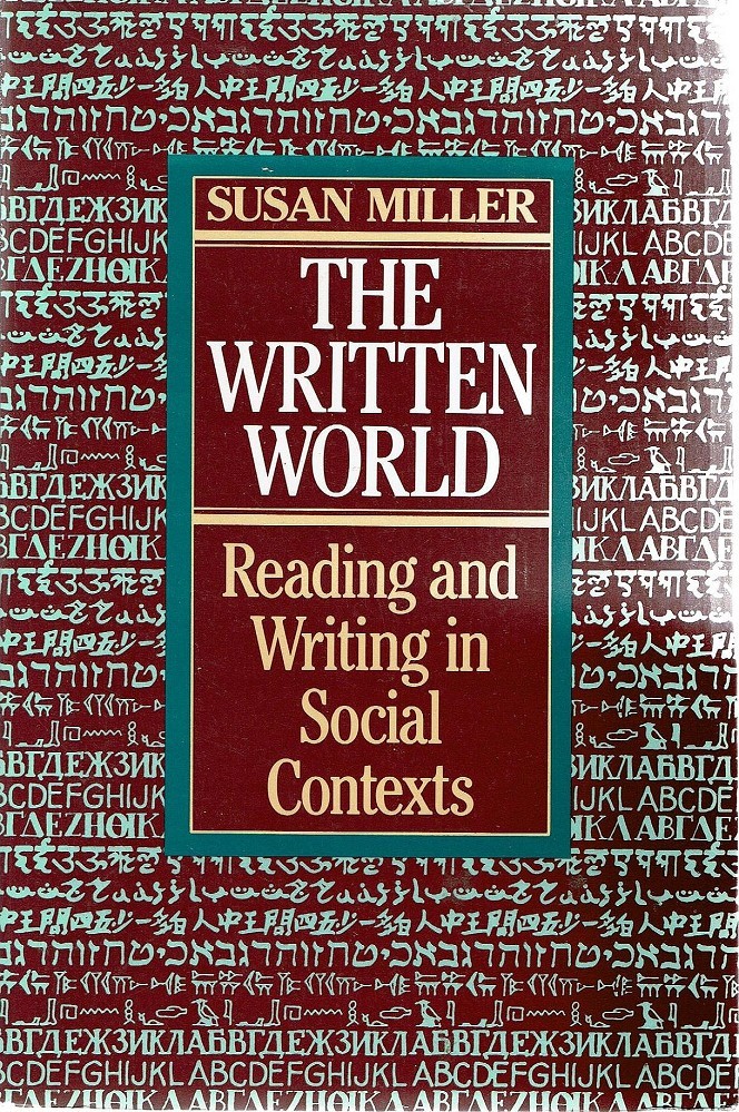 Cover THE WRITTEN WORLD READING IN SOCIAL CONTEXS / SUSAN MILLER