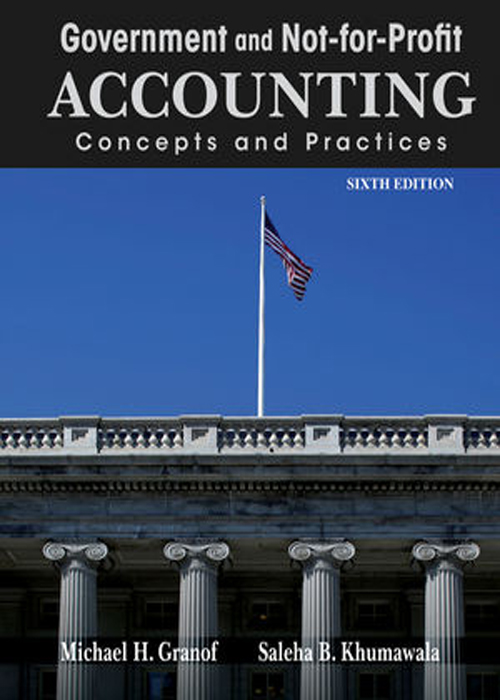 Cover GOVERNMENT AND NOT-FOR-PROFIT ACCOUNTING :  Concepts and Practices / MICHAEL H. GRANOF