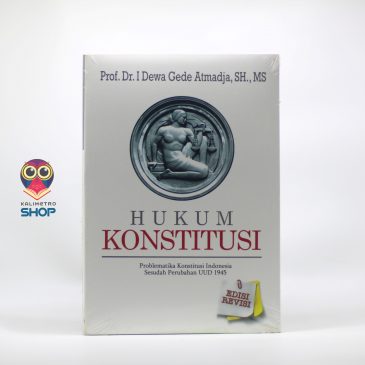 Cover HUKUM KONSTITUSI :  Problematika Konstitusi Indonesia Sesudah Perubahan UUD 1945 / Prof. Dr. I Dewa Gede Atmadja, S.H., MS.
