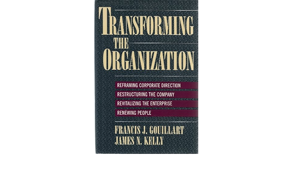 Cover TRANSFORRMING THE ORGANIZATION / FRANCIS J. GOUILLART
