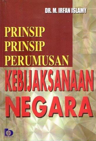 Cover PRINSIP PRINSIP PERUMUSAN :  KEBIJAKSANAAN NEGARA / DR. M. IRFAN ISLAMY
