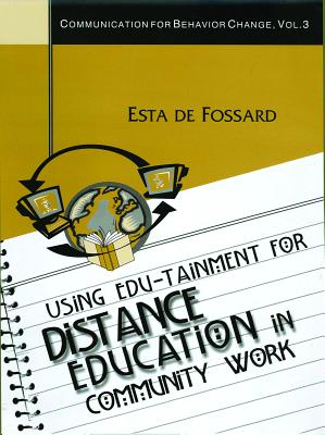 Cover USING EDU-TAINMENT FOR DISTANCE EDUCATION IN COMMUNITY WORK / ESTA DE FOSSARD