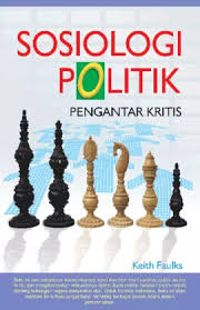 Cover SOSIOLOGI POLITIK :  PENGANTAR KRITIS / KEITH FAULKS