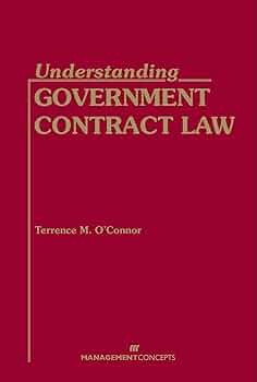Cover UNDERSTANDING COVERMENT CONNTRACT LAW / TERRENCE M. O'CONNOR