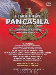 Cover PENDIDIKAN PANCASILA :  PENDIDIKAN UNTUK MEWUJUDKAN NILAI-NILAI PANCASILA, RASA KEBANGSAAN DAN CINTA TANAH AIR SESUAI DENGAN SK. DIRJEN DIKTI NO. 43/ DIKTI/ KEP/ 2006 / PROF. DR. KAELAN, M.S.