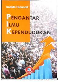 Cover PENGANTAR ILMU KEPENDUDUKAN / IMELDA HUTASOIT