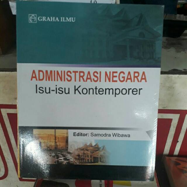Cover ADMINISTRASI NEGARA :  Isu-Isu Kontemporer / SAMODRA WIBAWA