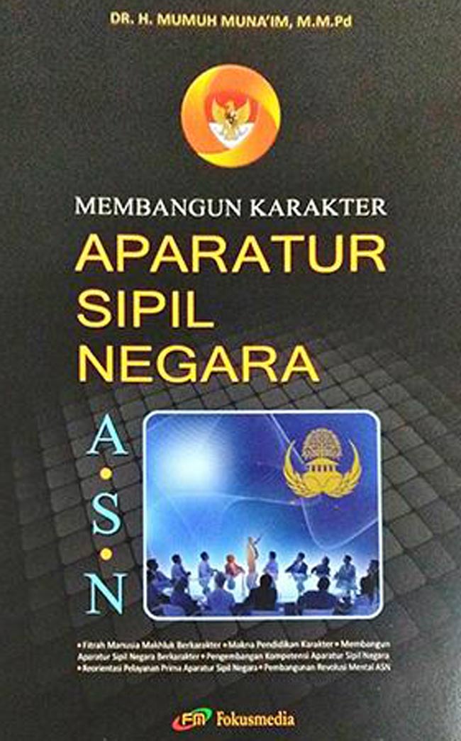 Cover MEMBANGUN KARAKTER APARATUR SIPIL NEGARA / DR. H. MUMUH MUNA'IM, M.M. Pd