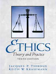 Cover ETHICS THEORY AND PRACTICE / JACQUES P. THIRROUX