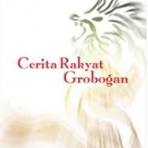 Cover CERITA RAKYAT GROBOGAN / TEGUH SANTOSO