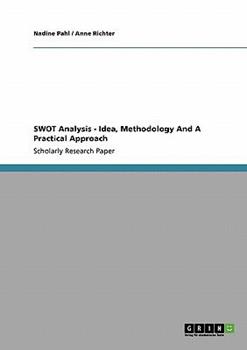 Cover SWOT ANALYSIS- IDEA, METHODOLOGY AND A PRACTICAL APPROACH / NADINE PAHL