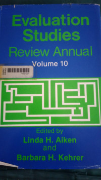 Cover EVALUATION STUDIES REVIEW ANNUAL VOLUME 10 / LINDA H. AIKEN