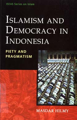 Cover ISLAMISM AND DEMOCKACY IN INDONESIA / MASDAR HILMY