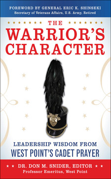 Cover THE WARRIOR'S CHARACTER :  LEADERSHIP WINDOW FROM WEST POINT'S CADET PRAYER / DR. DON M. SNIDER