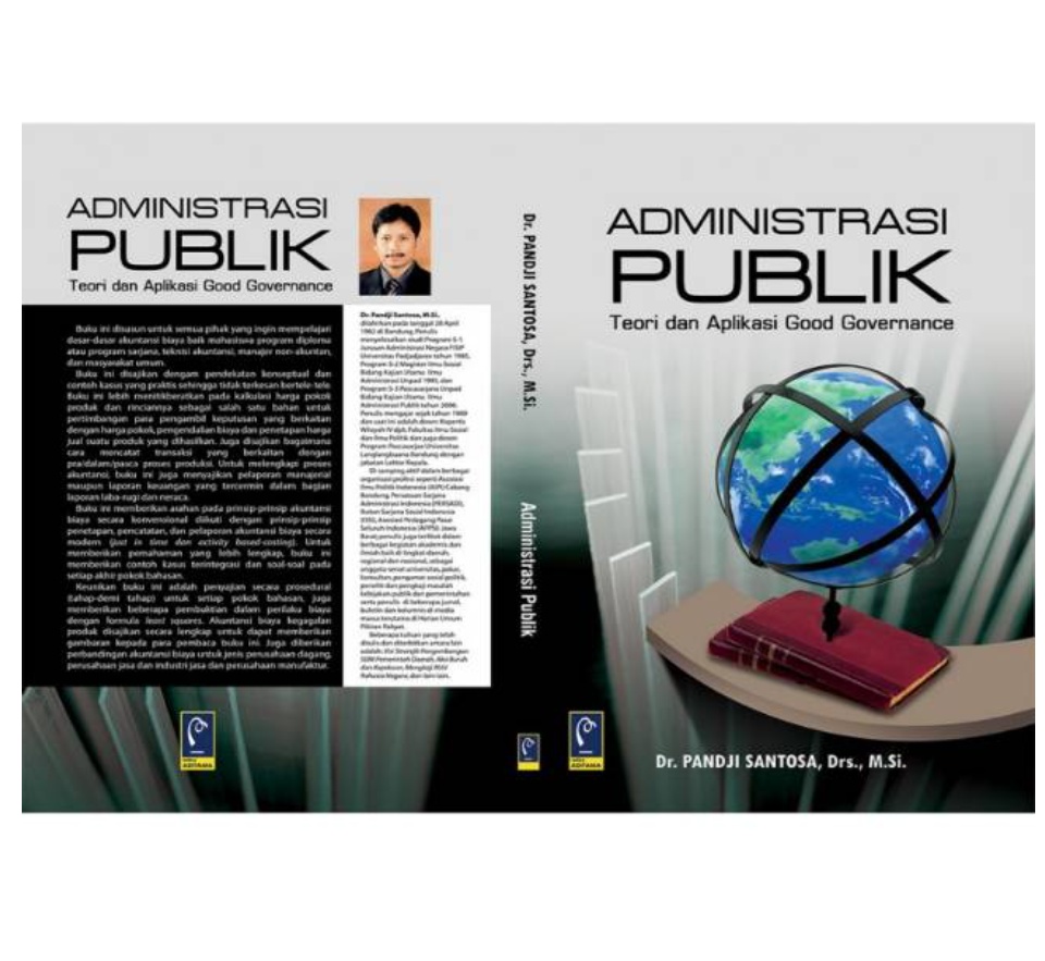 Cover ADMINISTRASI PUBLIK :  Teori dan Aplikasi Good Governance / Dr. PANDJI SANTOSA, M.Si.