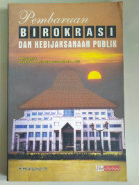 Cover PEMBARUAN BIROKRASI DAN KEBIJAKSANAAN PUBLIK / H. HARIYOSO S.