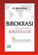 Cover BIROKRASI DI NEGARA BIROKRASIS / M. MAS'UD SAID