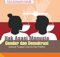 Cover HAK ASASI MANUSIA GENDER DAN DEMOKRASI :  (Sebuah Tinjauan Teoritis dan Praktis) / Prof. Dr. NURLIAH NURDIN, S.Sos., MA