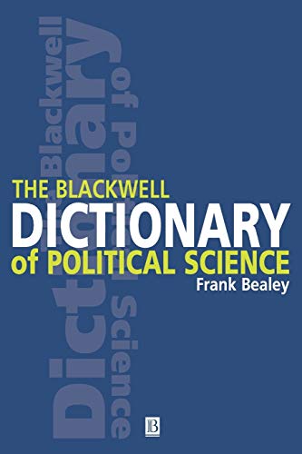 Cover THE BLACKWELL DICTIONARY OF POLITICAL SCIENCE / FRANK BEALEY
