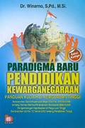 Cover PARADIGMA BARU PENDIDIKAN KEWARGANEGARAAN PANDUAN KULIAH DI PERGURUAN TINGGI :  BERBerdasarkan Surat Keputusan Dirjen Dikti No. 43/Dikti/2006 tentang Rambu-Rambu Pelaksanaan Kelompok Mata Kuliah Pengembangan Kepribadian di Perguruan Tinggi / WINARNO, S.Pd, M.Si.