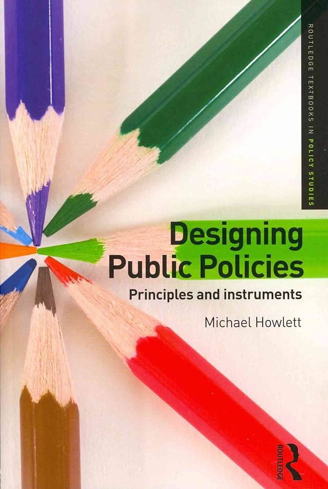 Cover DESIGNING PUBLIC POLICIES :  PRINCIPLES AND INSTRUMENTS / MICHAEEL HOWLETT