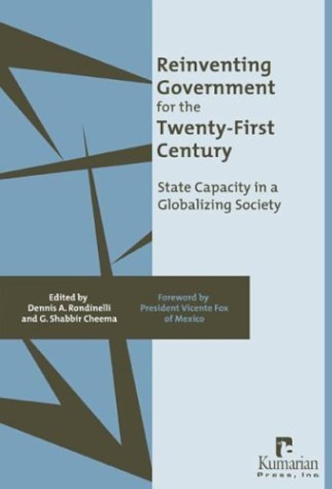 Cover REINVENTING GOVERNMENT FOR THE TWENTY-FIRST CENTURRY / DENNIS A. RONDINELLI