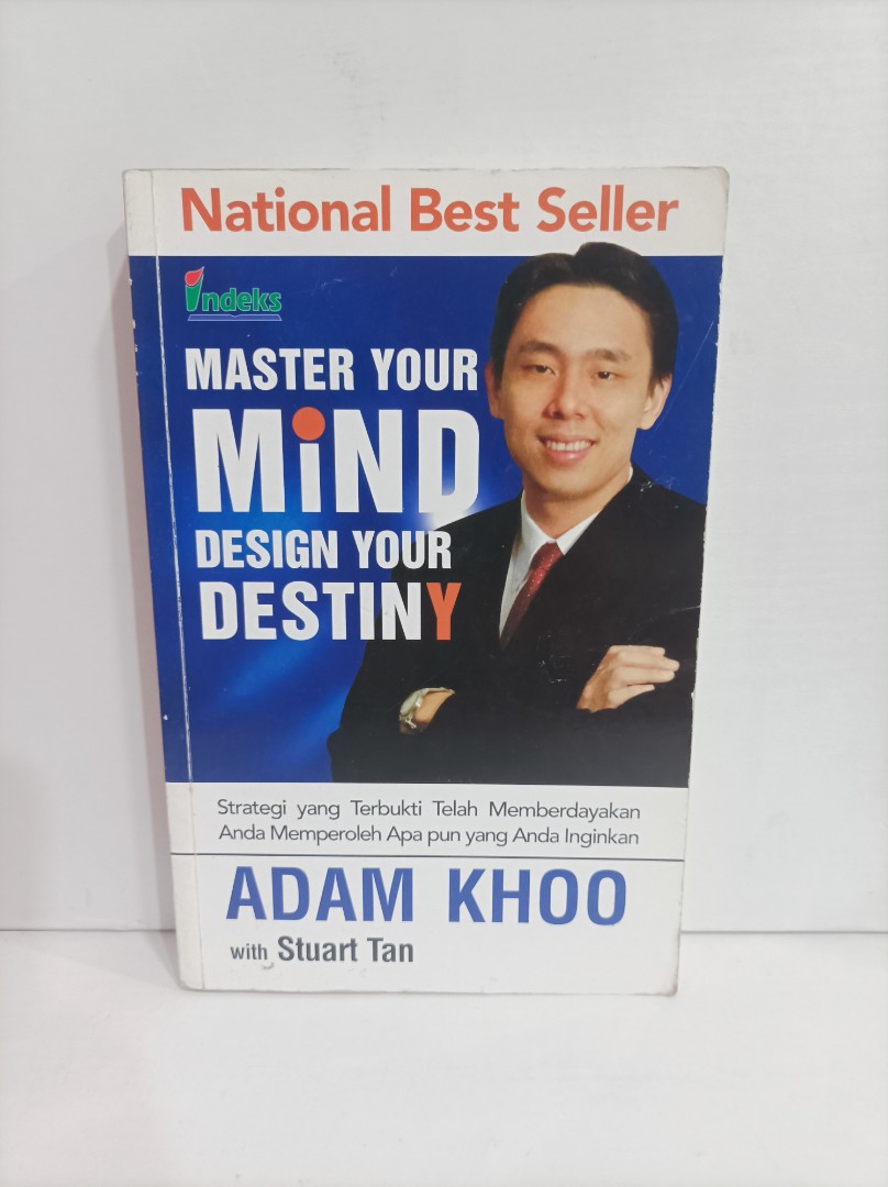 Cover MASTER YOUR MIND DESIGN YOUR DESTINY (Kuasai Pikiran Anda, Rancang Jalan Hidup Anda) :  Strategi yang telah terbukti akan Memberdayakan Anda Untuk Memperoleh apapun yang Anda inginkan dalam hidup ini. / ADAM KHOO