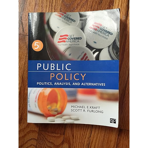 Cover PUBLIC POLICY :  POLITICS, ANALYSIS, AND ALTERNATIVES / MICHAEL E. KRAFT