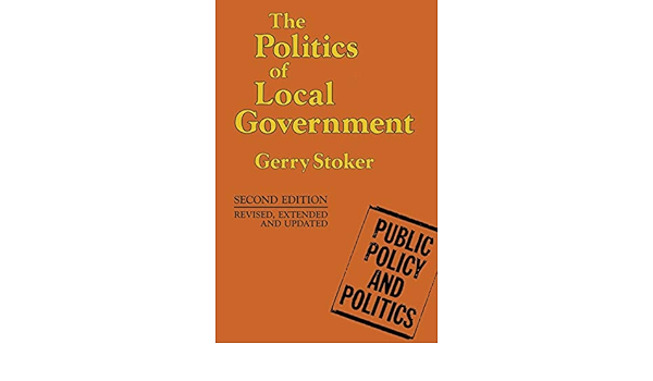 Cover THE POLITICS OF LOCAL GOVERNMENT / GERRY STOKER