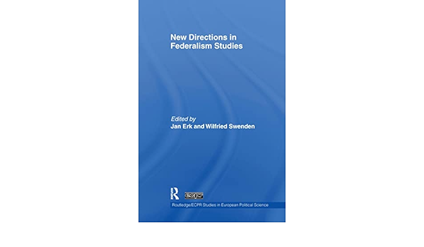 Cover NEW DIRECTIONS IN FEDERALISM STUDIES / JAN ERK