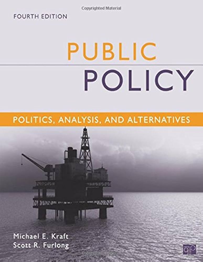 Cover PUBLIC POLICY :  POLITICS, ANALYSIS, AND ALTERNATIVES / MICHAEL E. KRAFT