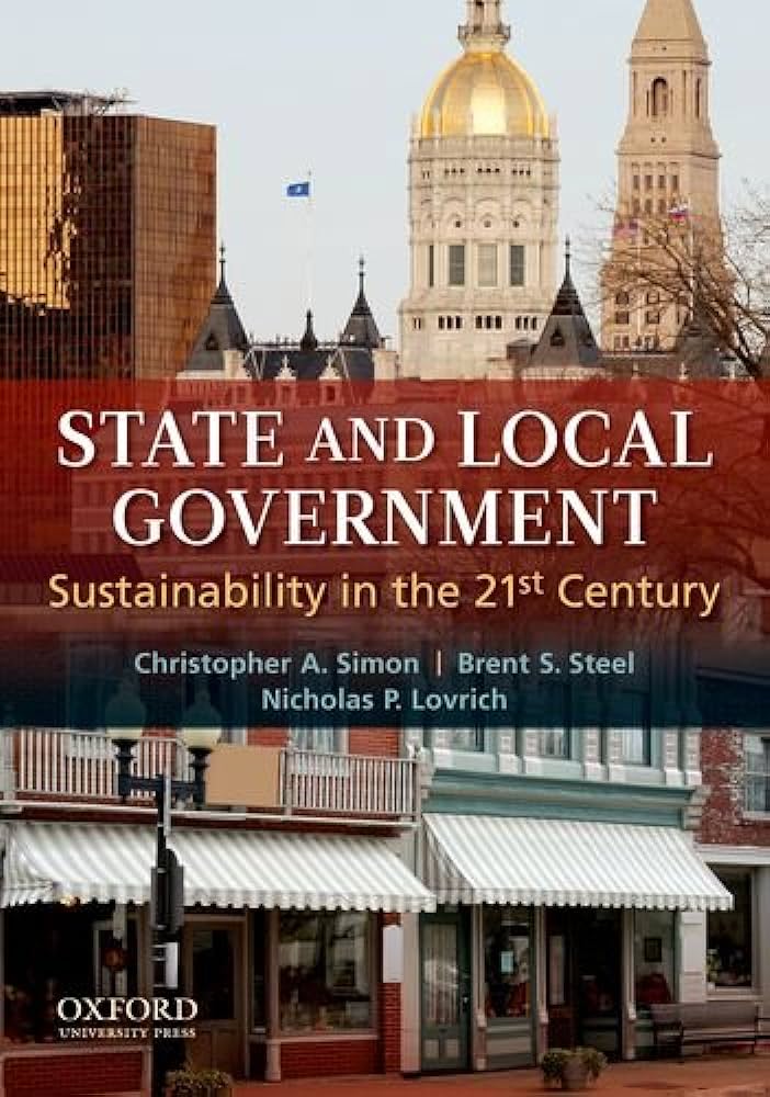 Cover STATE AND LOCAL GOVERNMENT :  SUSTAINABILITY INTHE 21 CENTURY / CHRISTOPHER  A . SIMON