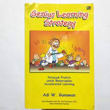 Cover GENIUS LEARNING STRATEGY :  Petunjuk Praktis Untuk Menerapkan Accelerated Learning / ADI W. GUNAWAN