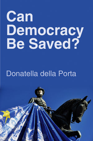Cover CAN DEMOCRACY BE SAVED ? / DONATELLA DELLA PORTA
