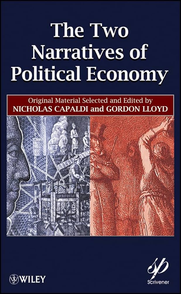 Cover THE TWO NARRATIVES OF POLICAL ECONOMY / NICHOLAS CAPLALDI