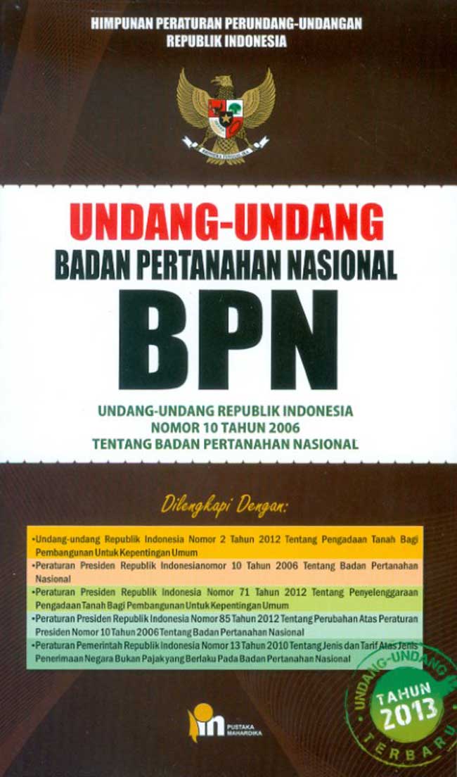 Cover UNDANG-UNDANG BADAN PERTAHANAN NASIONAL BPN :  UNDANG-UNDANG REPUBLIK INDONESIA NOMOR 10 TAHUN 2006 TENTANG BADAN PERTAHANAN NASIONAL / INDONESIA
