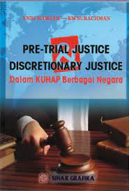 Cover PRE-TRIAL JUSTICE DISCRETIONARY JUSTCIE :  DALAM KUHPBERBAGAI NEGARA / ANDI HAMZAH