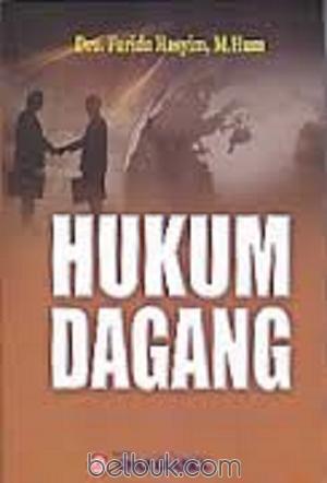 Cover HUKUM DAGANG / DRA. FARIDA HASYIM, M.HUM