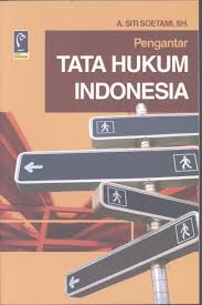 Cover PENGANTAR TATA HUKUM INDONESIA. / A. SITI SOETAMI, S.H.