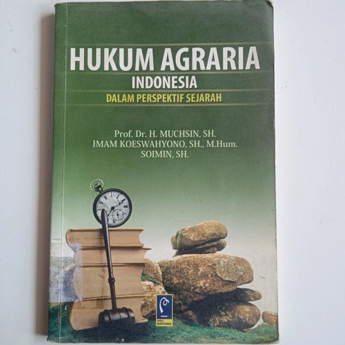 Cover HUKUM AGRARIA INDONESIA :  DALAM PERSPEKTIF SEJARAH / Muchsin