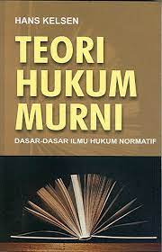Cover TEORI HUKUM MURNI :  DASAR-DASAR ILMU HUKUM NORMATIF / HANS KELSEN