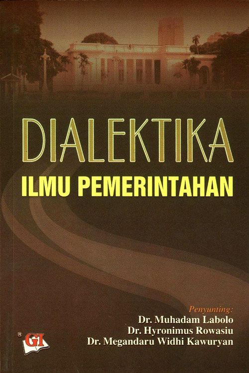 Cover DIALEKTIKA :  ILMU PEMERINTAHAN / DR. MUHADAM LABOLO