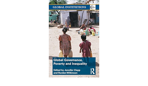 Cover GLOBAL GOVERNANCE, POVERTY AND INEQUALITY / JENNIFER CLAPP