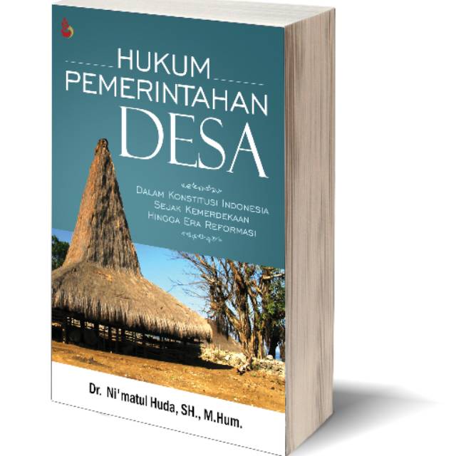 Cover HUKUM PEMERINTAHAN DESA :  DALAM KONSTITUSI INDONESIA SEJAK KEMERDEKAAN HINGGA ERA REFORMASI / NI'MATUL HUDA