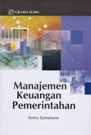 Cover MANAJEMEN KEUANGAN PEMERINTAHAN. / SONNY SUMARSONO