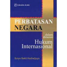 Cover PERBATASAN NEGARA DALAM DIMENSI HUKUM INTERNASIONAL / SURYO SAKTI HADIWIJOYO