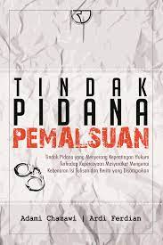 Cover TINDAK PIDANA PEMALSUAN / ADAMI CHAZAWI